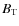 $B_{\rm T}$