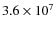 $3.6\times 10^{7}$