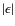 $\vert\epsilon\vert$