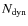 $N_{\rm dyn}$