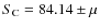 $S_{\rm C}=84.14 \pm \mu$