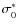 $\sigma_{0}^{\ast}$
