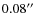 $0.08\hbox {$^{\prime \prime }$ }$