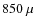 $850~\mu$