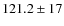 $121.2\pm17$