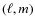 $(\ell, m)$