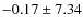 $-0.17\pm7.34$