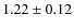 $1.22\pm0.12$
