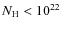 $N_{\rm H}<10^{22}$