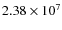 $2.38 \times 10^7$