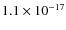 $1.1 \times 10^{-17}$