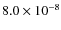 $8.0 \times 10^{-8}$