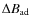 $\Delta B_{\rm ad}$