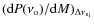 $({\rm d}P(\nu_{\rm o})/{\rm d}M)_{{\Delta \nu_{\rm s}}_{\rm i}}$