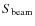 $S_{\rm beam}$