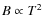 $B \propto T^2$
