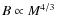 $B\propto M^{4/3}$