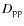 $D_{\rm pp}$