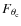 $F_{\theta_{\rm c}}$