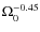 $\Omega_{0}^{-0.45}$