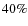 $40 \%$