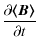 $\displaystyle \frac{\partial \vec{\langle B\rangle}}{\partial t}$