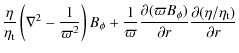 $\displaystyle \frac{\eta}{\eta_{\rm t}} \left(\nabla^{2}-\frac{1}{\varpi^{2}}\r...
...al(\varpi B_{\phi})}{\partial r}\frac{\partial (\eta/\eta_{\rm t})}{\partial r}$