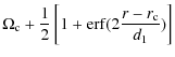 $\displaystyle \Omega_{\rm c}+\frac{1}{2}\left[1+{\rm erf}(2\frac{r-r_{\rm c}}{d_{1}})\right]$
