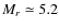 $M_r\simeq5.2$