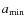 $a_{\min}$