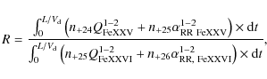 \begin{displaymath}R=\frac{\int^{L/V_{{\rm d}}}_{0} \left(n_{+24}
Q^{1-2}_{{\rm ...
...\alpha^{1-2}_{{\rm RR},\ {\rm FeXXVI}}\right)\times
{\rm d}t},
\end{displaymath}