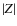 $\abs{Z}$