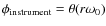 $\phi_{\rm instrument} = \theta(r\omega_0)$