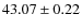 $43.07\pm 0.22$