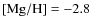 $\rm [Mg/H]=-2.8$