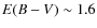 $E(B-V) \sim1.6$