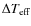 $\Delta T_{\rm eff}$