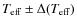 $T_{\rm eff} \pm \Delta (T_{\rm eff})$