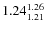 $\rm 1.24^{1.26}_{1.21}$