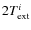$2T_{\rm ext}^i$
