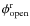 $\phi_{\rm open}^{\rm r}$