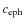 $c_{\rm eph}$