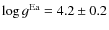 $\log g^{\rm Ea} = 4.2 \pm 0.2$