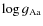 $\log g_{\rm Aa}$