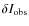 $\delta I_{\rm obs}$