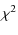 $\displaystyle \chi^2$