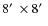 $8\hbox{$^\prime$ }\times8\hbox{$^\prime$ }$