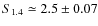 $S_{1.4} \simeq 2.5\pm0.07$