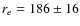 $r_{e}=186 \pm
16$