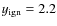 $y_{\rm ign} = 2.2$